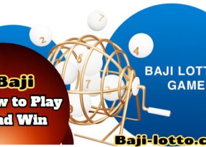 Baji's Lottery Games – How to Play and Win