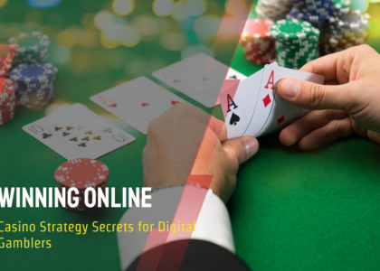 Winning Online: Casino Strategy Secrets for Digital Gamblers